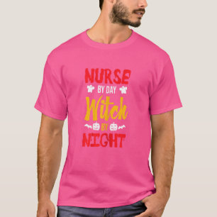 Womens Nurse By Day Witch By Night  Halloween For  T-Shirt