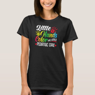 Womens Nurse Hospital - Little Hands Colour My Wor T-Shirt