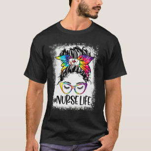 Womens Nurse Life Bleached Tie Dye Messy Bun Nurse T-Shirt