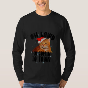 Womens Oh Lawd He Comin' Chonk Christmas Cat Meme T-Shirt