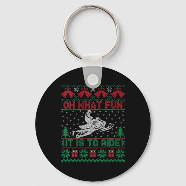 Womens Oh What Fun It Is To Ride Snowmobile Ugly C Key Ring (Front)