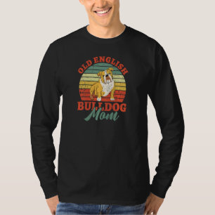 Womens Old English Bulldog Mum Dog Mummy Dog Owner T-Shirt