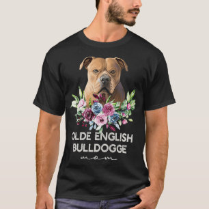 Womens Olde English Bulldogge  Gifts Dog Mum Premi T-Shirt