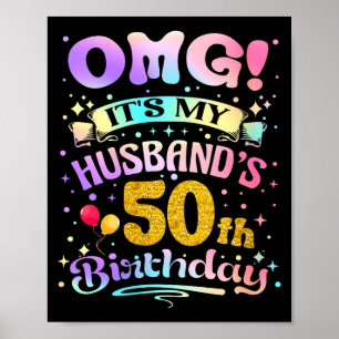 Womens omg husband's 50th birthday happy 50 years poster