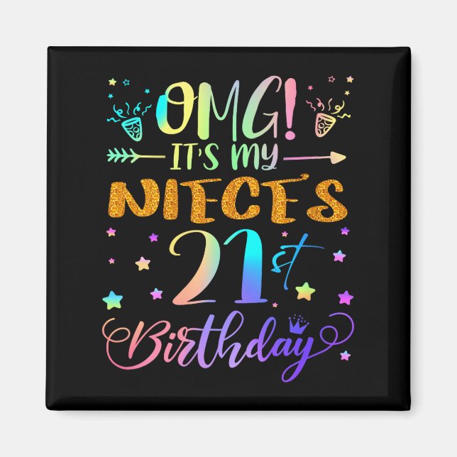 Womens Omg Its My Nieces 21st Birthday Sweet 21 Ye Magnet (Front)