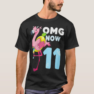 Womens OMG Now 11 year Girl Flamingo 11th Birthda T-Shirt