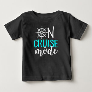 Womens On Cruise Mode Cruise Vacation Family Baby T-Shirt