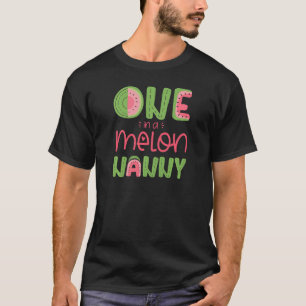 Womens One In A Melon Nanny Cute Watermelon First T-Shirt