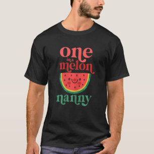 Womens One In A Melon Nanny Cute Watermelon First T-Shirt