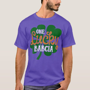 Womens One Lucky Babcia St Patricks Day Mother Mom T-Shirt