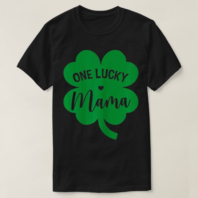 Womens One Lucky Mama Shamrock Four Leaf Clover St T-Shirt (Design Front)