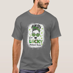 Womens One Lucky Montessori Teacher Messy Bun Blea T-Shirt