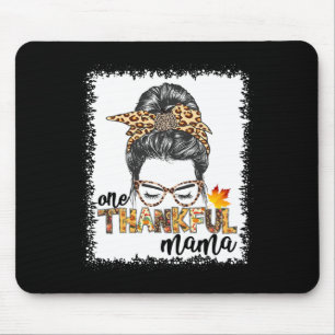 Women's One Thankful Mama Messy Bun Fall Autumn Th Mouse Mat