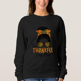 Womens One Thankful Step Mom Leopard Messy Bun Tha Sweatshirt