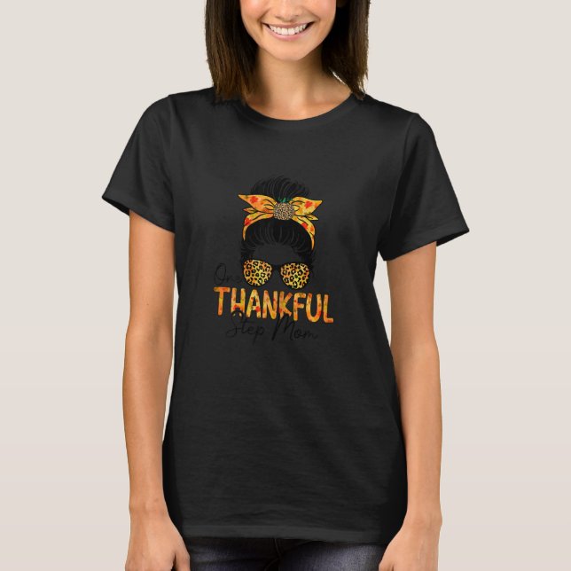 Womens One Thankful Step Mom Leopard Messy Bun Tha T-Shirt (Front)