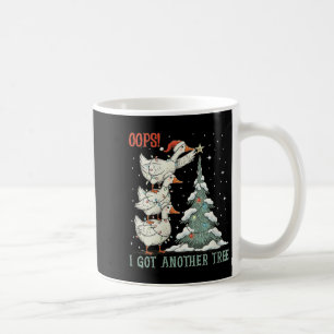 Womens Oops I Got Another Tree Merry Goosemas Sill Coffee Mug