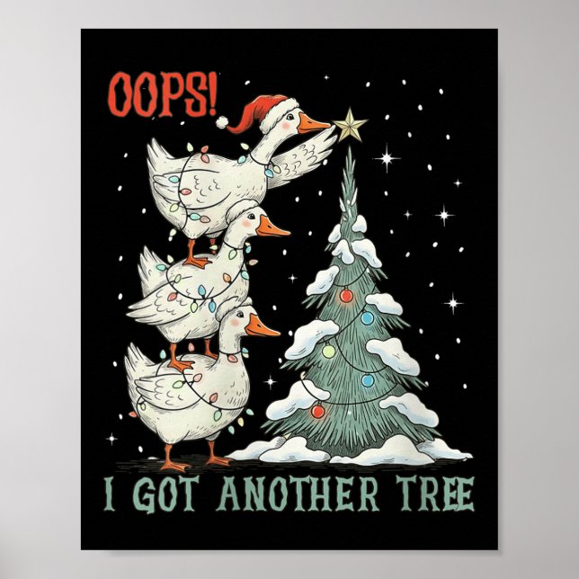 Womens Oops I Got Another Tree Merry Goosemas Sill Poster (Front)