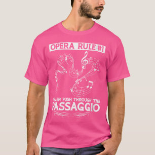 Womens Opera Rule - Never Push Through The Passagi T-Shirt