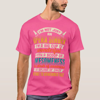Womens Opera Singer For Opera Vocalist Tenor Singe T-Shirt
