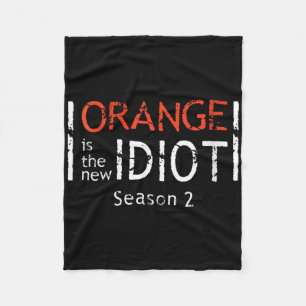 Womens Orange Is The New Idiot Funny Quote V-neck Fleece Blanket