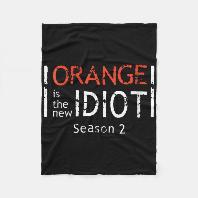 Womens Orange Is The New Idiot Funny Quote V-neck  Fleece Blanket (Front)