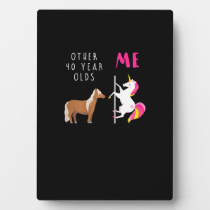 Womens Other 40 Year Olds Me Unicorn 40th Birthday Plaque