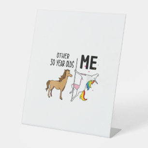 Womens Other Unicorn 30 Year Olds Birthday And Me Pedestal Sign