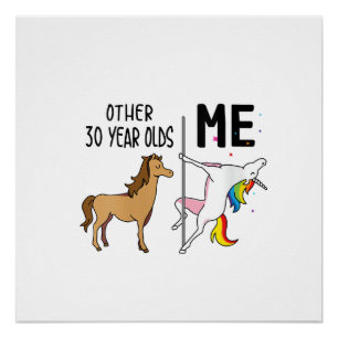 Womens Other Unicorn 30 Year Olds Birthday And Me Poster