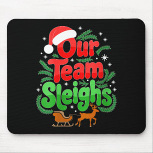 Womens Our Team Sleighs Christmas Reindeers Santa' Mouse Mat