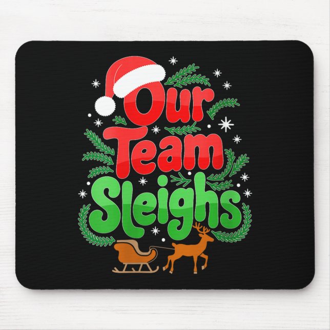 Womens Our Team Sleighs Christmas Reindeers Santa' Mouse Mat (Front)