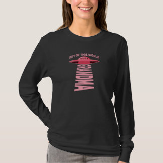 Womens Out Of This World Grandma For Your Ufo Gran T-Shirt