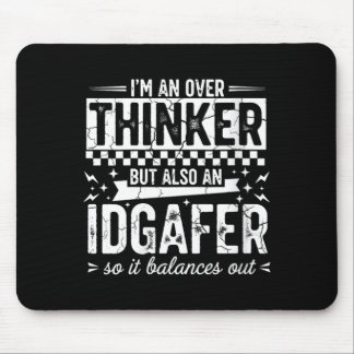 Womens Over Thinker Idgaf Funny Sarcastic Quote Mouse Mat