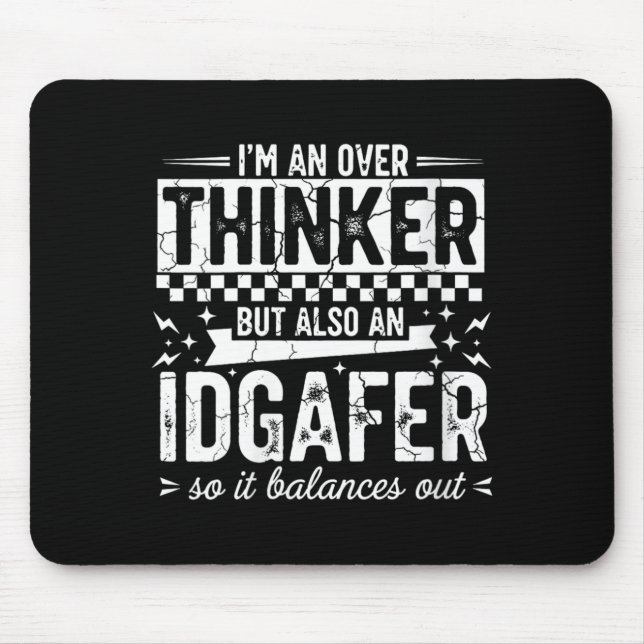 Womens Over Thinker Idgaf Funny Sarcastic Quote Mouse Mat (Front)