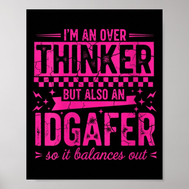 Womens Over Thinker Idgaf Funny Sarcastic Quote Poster (Front)