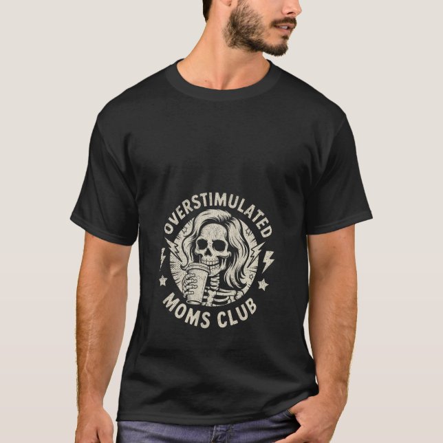 Womens Overstimulated Moms Club Neurodivergent Mum T-Shirt (Front)