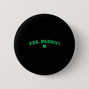 Women's paddy funny st patrick's day shamrock 6 cm round badge