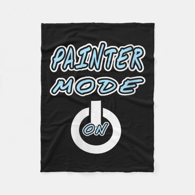 Womens Painter Mode Activated For Focused Creativi Fleece Blanket (Front)