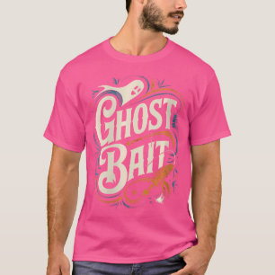 Womens Paranormal Investigation Ghost Bait Haunted T-Shirt