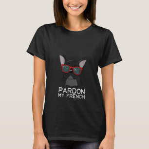 Womens Pardon My French Black Frenchie Dog French T-Shirt