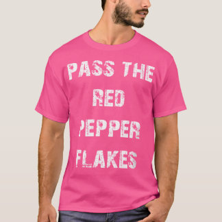 Womens Pass The Red Pepper Flakes T-Shirt