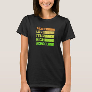 Womens Peace Love Teach High School Vintage Back O T-Shirt