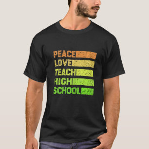 Womens Peace Love Teach High School Vintage Back O T-Shirt