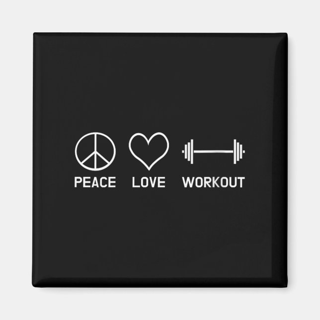 Womens Peace Love Workout Motivational Fitness Say Magnet (Front)
