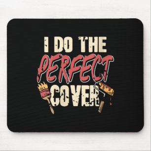 Womens Perfect Cover Painter Humour Work Skill Con Mouse Mat
