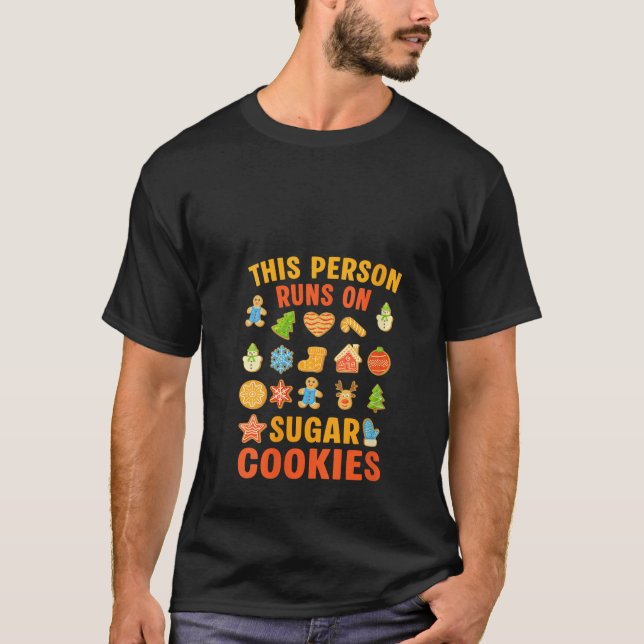 Womens Person Runs On Sugar Cookies Christmas Sant T-Shirt (Front)