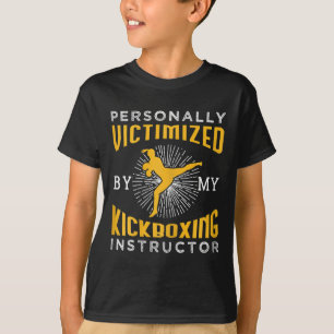 Womens Personally Victimized By My Kickboxing Inst T-Shirt
