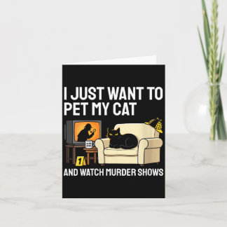 Womens Pet Cat And Watch Murder Shows Funny Cat Card