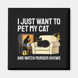 Womens Pet Cat And Watch Murder Shows Funny Cat Magnet