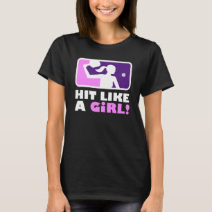 Women's Pickleball T-shirt: "HIT LIKE A GIRL!" T-Shirt