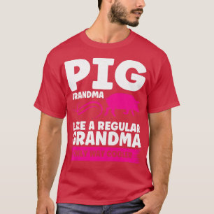 Womens Pig Grandma Like A Regular Grandma Pigs Pre T-Shirt